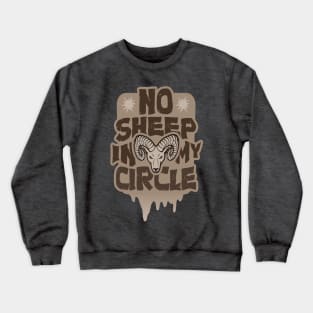 No Sheep in My Circle - only Good vibes Crewneck Sweatshirt